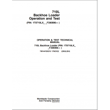 John Deere 710L Backhoe Loader Operation & Test Service Manual TM14478X019